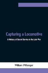 Capturing a Locomotive (ISBN: 9789354754371)