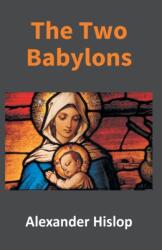 Two Babylons (ISBN: 9789351285922)