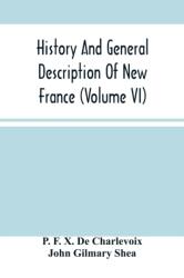 History And General Description Of New France (ISBN: 9789354486876)