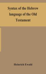 Syntax of the Hebrew language of the Old Testament (ISBN: 9789354153020)