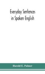 Everyday sentences in spoken English, in phonetic transcription with intonation marks (ISBN: 9789390382323)