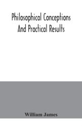 Philosophical conceptions and practical results (ISBN: 9789354041983)