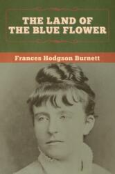 The Land of the Blue Flower (ISBN: 9781647997809)