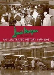David Morgan Ltd - the Family Store: an Illustrated History 1879-2005 (ISBN: 9781780913353)