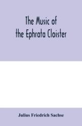 The music of the Ephrata cloister (ISBN: 9789354004667)