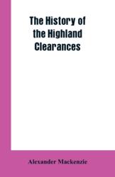 The History of the Highland Clearances (ISBN: 9789353602185)