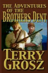 The Adventures Of The Brother's Dent (ISBN: 9781641192378)