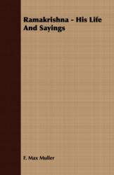 Ramakrishna - His Life And Sayings (ISBN: 9781406748178)