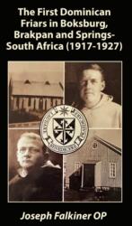 The First Dominican Friars in Boksburg, Brakpan and Springs- South Africa (ISBN: 9781923206724)