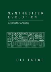 Synthesizer Evolution Modern Classics (ISBN: 9781913231729)