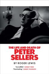 Life and Death of Peter Sellers (ISBN: 9781529447118)