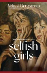Selfish Girls (ISBN: 9781399719490)