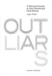 Outliars: A Discourse Guide to Fact-Checking and Click-Baiting (ISBN: 9780991392353)