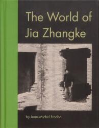 The World Of Jia Zhangke (ISBN: 9780999468371)