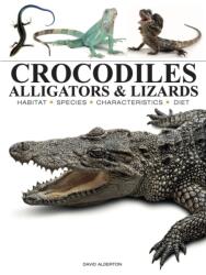 Crocodiles, Alligators & Lizards (ISBN: 9781838866051)