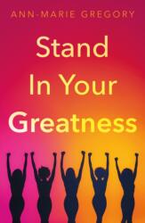 Stand in Your Greatness (ISBN: 9781836283034)