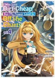 I Was Sold Dirt Cheap, But My Power Level Is Off the Charts Volume 4 - Ryoma Ryoma, Kuroi Susumu (ISBN: 9781642734430)