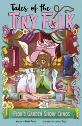 Flor's Garden Show Chaos (ISBN: 9781398261297)