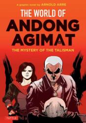 The World of Andong Agimat (ISBN: 9780804858540)