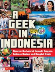 A Geek in Indonesia (ISBN: 9780804858496)