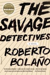The Savage Detectives (ISBN: 9780312427481)