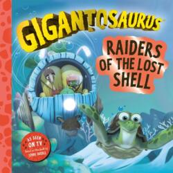 Gigantosaurus - Raiders of the Lost Shell (ISBN: 9781800788046)