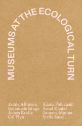 Museums at the Ecological Turn (ISBN: 9788880562535)