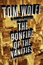 Bonfire of the Vanities - Tom Wolfe (ISBN: 9780312427573)