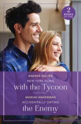 New York Fling With The Tycoon / Accidentally Dating The Enemy (ISBN: 9780263396836)