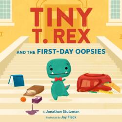 Tiny T. Rex and the First-Day Oopsies (ISBN: 9781797233208)