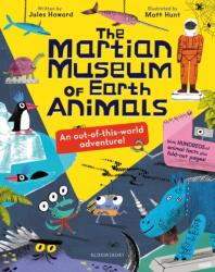 The Martian Museum of Earth Animals - Matt Hunt (ISBN: 9781526662774)
