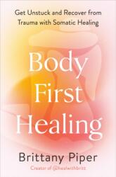 Body-First Healing (ISBN: 9780593718650)