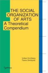 The Social Organization of Arts (ISBN: 9783837672848)
