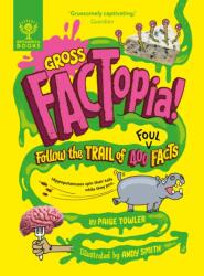 Gross FACTopia! (ISBN: 9781804661659)