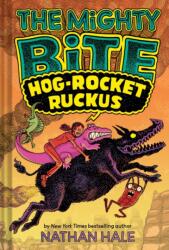 The Mighty Bite #3: Hog-Rocket Ruckus (ISBN: 9781419779855)