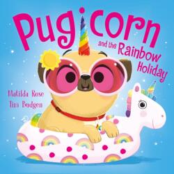 The Magic Pet Shop: Pugicorn and the Rainbow Holiday (ISBN: 9781444971255)