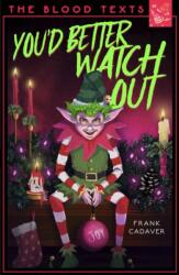 You'd Better Watch Out (ISBN: 9781916747227)