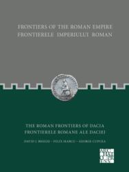 Frontiers of the Roman Empire: The Roman Frontiers of Dacia (ISBN: 9781803271347)