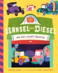 Hansel and Diesel and the Witch's Factory (ISBN: 9781638191360)