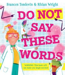 Do Not Say These Words (ISBN: 9781916747524)