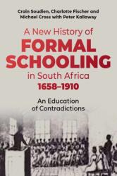 New History of Formal Schooling in South Africa, 1658-1910 (ISBN: 9780796926807)