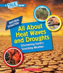 All About Heat Waves and Droughts (ISBN: 9781338769579)