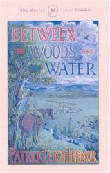 Between the Woods and the Water (ISBN: 9781529369502)