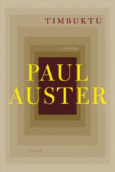 TIMBUKTU - Paul Auster (ISBN: 9780312428945)