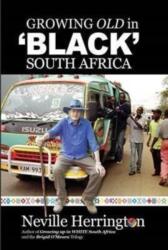 Growing Old in "Black" South Africa (ISBN: 9780994669292)