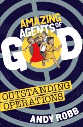 Amazing Agents of God: Outstanding Operations (ISBN: 9781782599395)