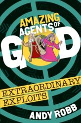 Amazing Agents of God: Extraordinary Exploits (ISBN: 9781782599388)