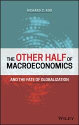 The Other Half of Macroeconomics and the Fate of Globalization (ISBN: 9781119482154)