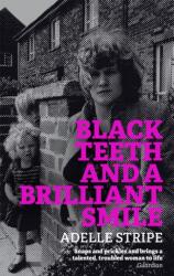 Black Teeth and a Brilliant Smile (ISBN: 9780708898956)