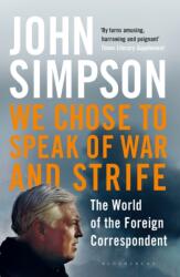 We Chose to Speak of War and Strife (ISBN: 9781408872246)